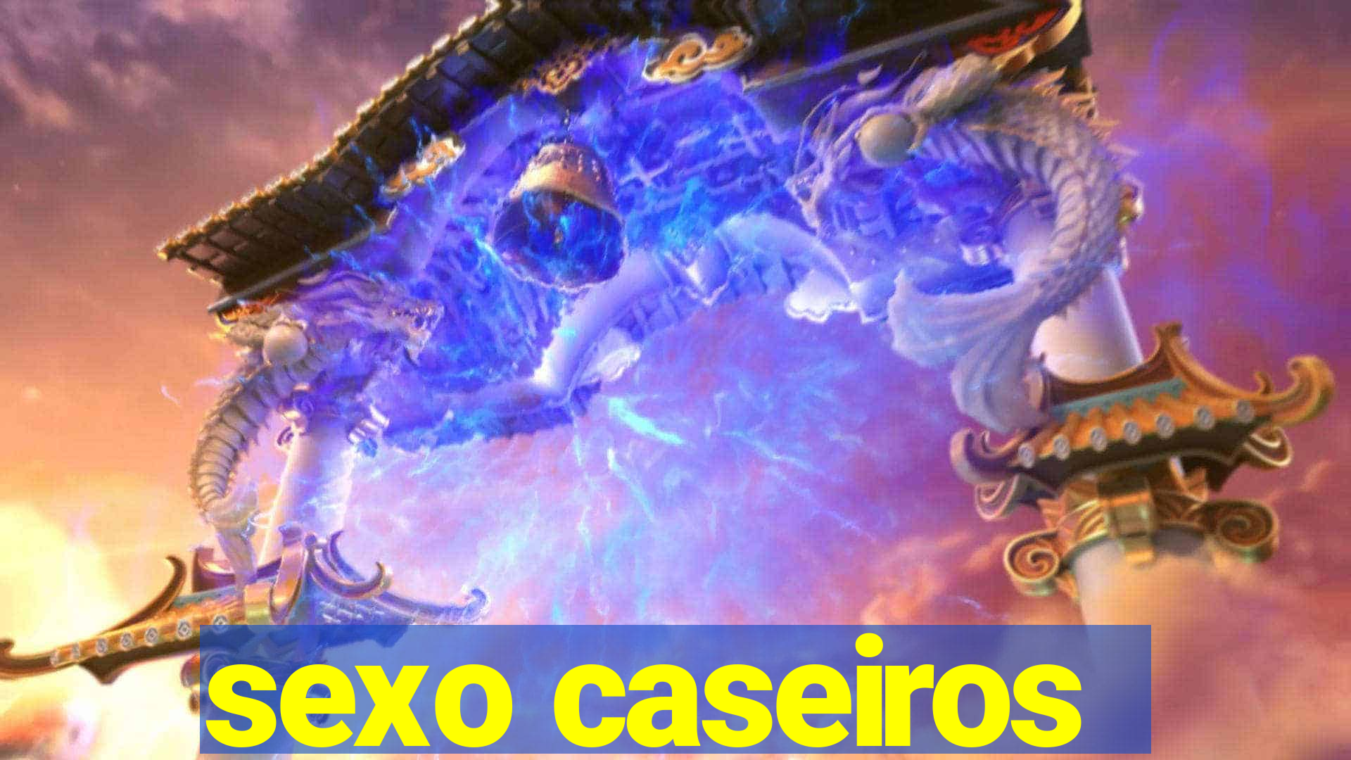 sexo caseiros